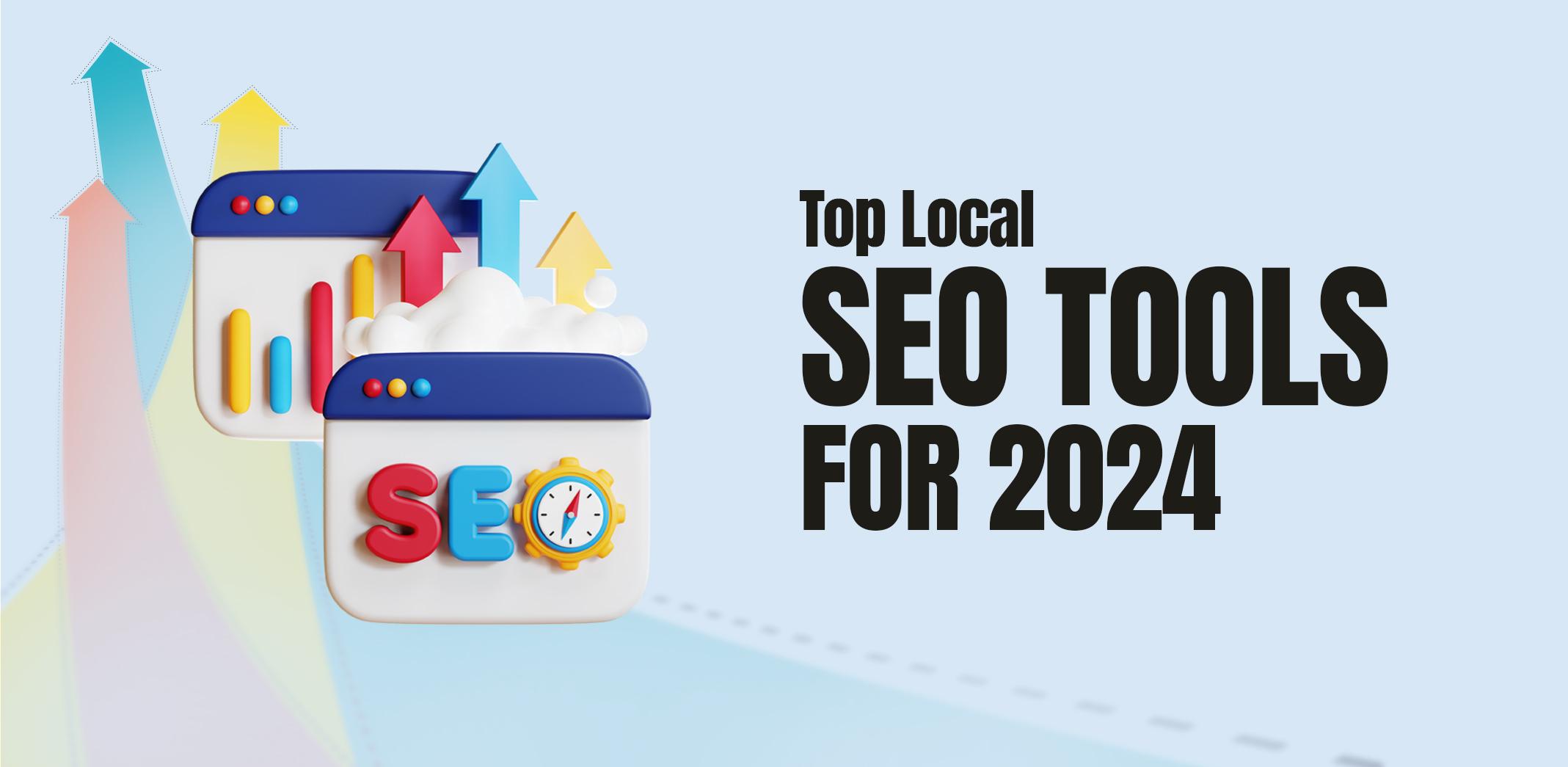 Comprehensive Review of the Top Local⁤ SEO Tools ⁢for⁣ 2024