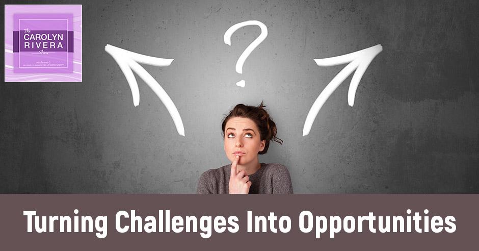 Transforming Challenges into Opportunities for Growth