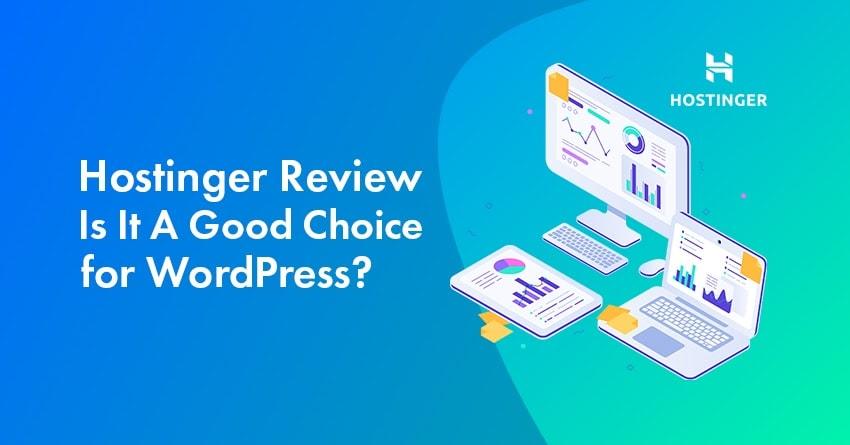 Hostinger Review  – The Good and Bad (Updated for 2025)
