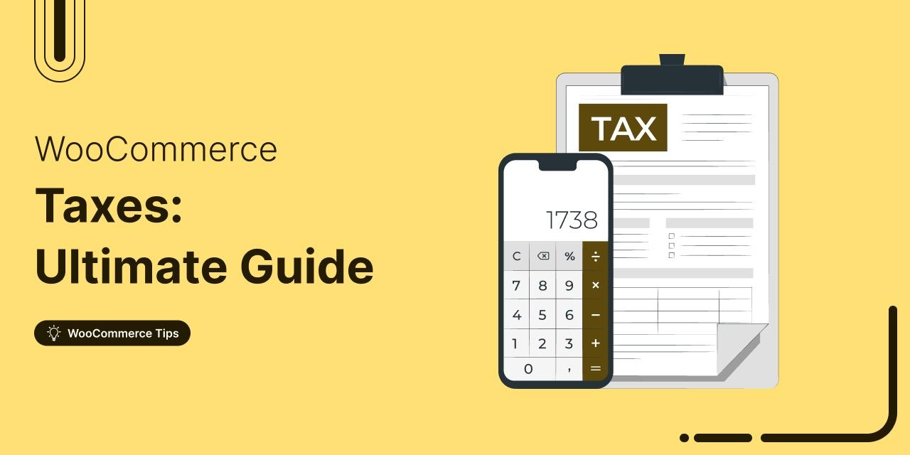 How to Build a Tax-Compliant WooCommerce Store on WordPress Without Extra Overhead